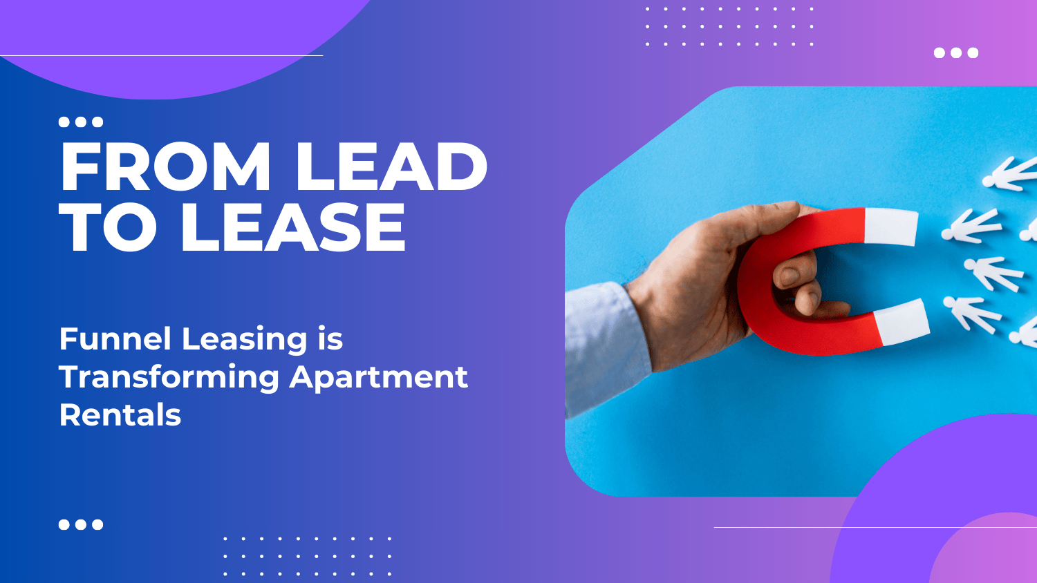 From Lead to Lease: How Funnel Leasing’s Tools Are Transforming Apartment Rentals