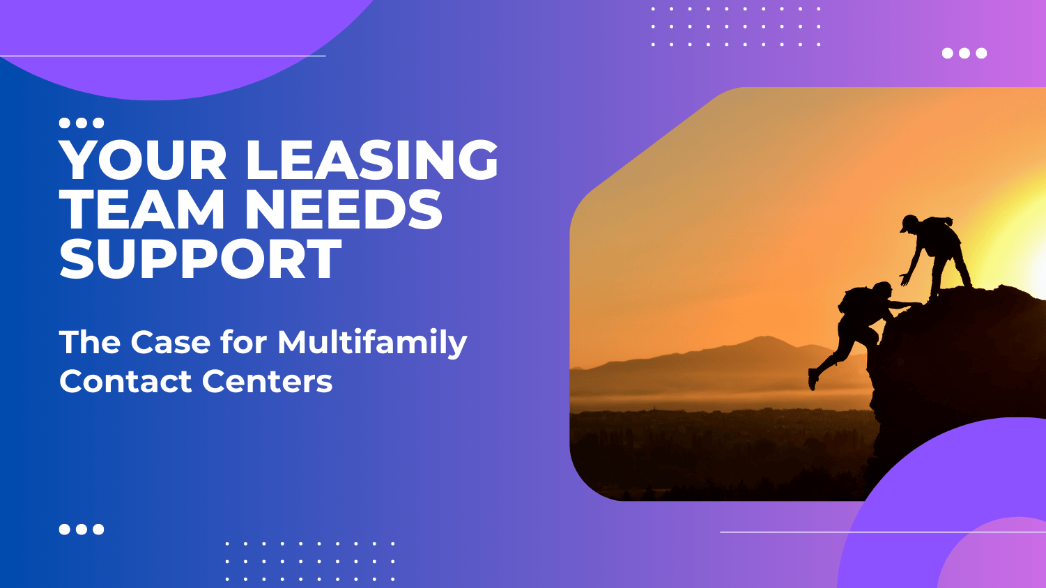 Why Your Leasing Team Needs Support: The Case for a Multifamily Contact Center