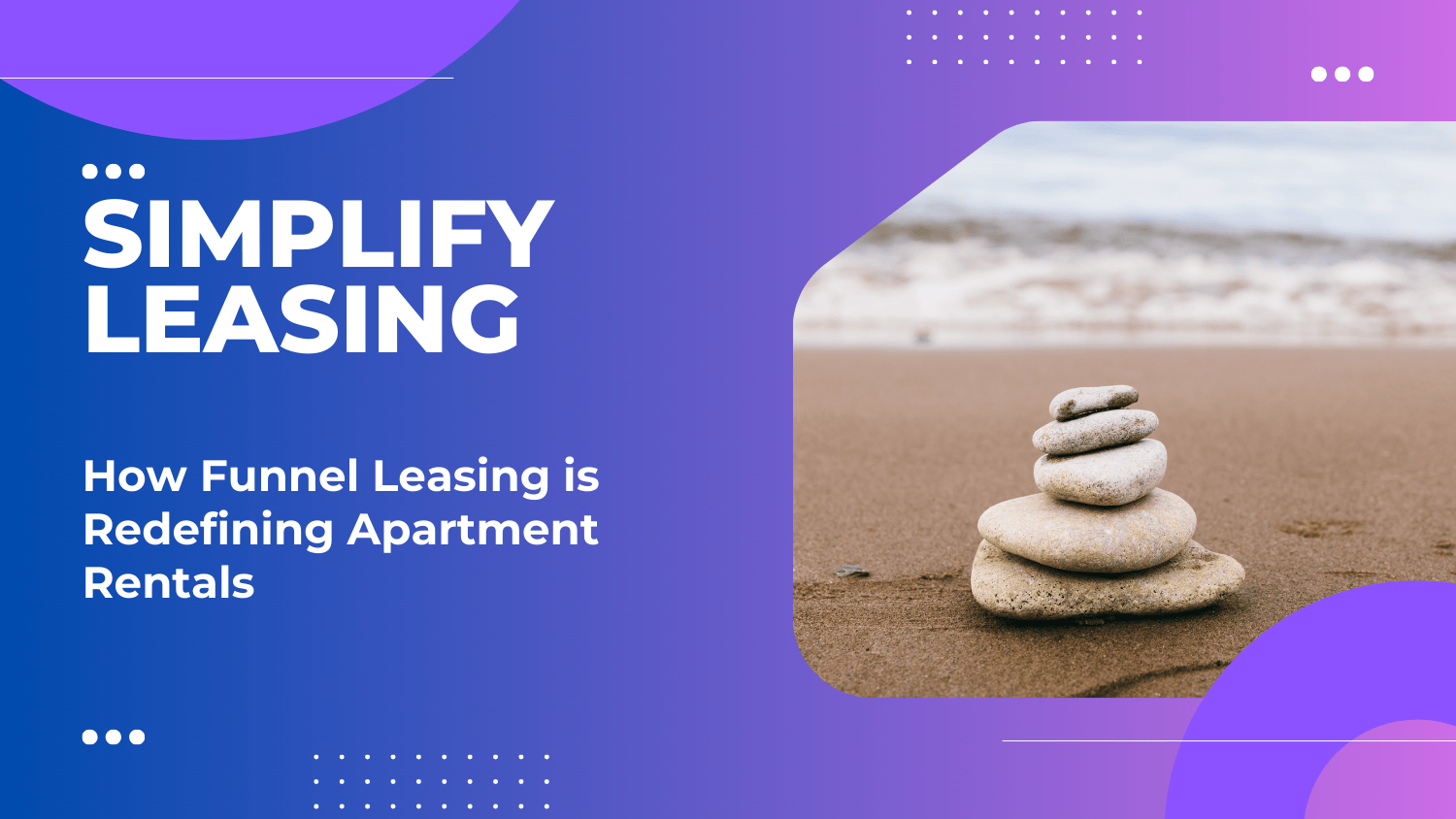 Simplifying the Leasing Process: How Funnel Leasing is Redefining Apartment Rentals