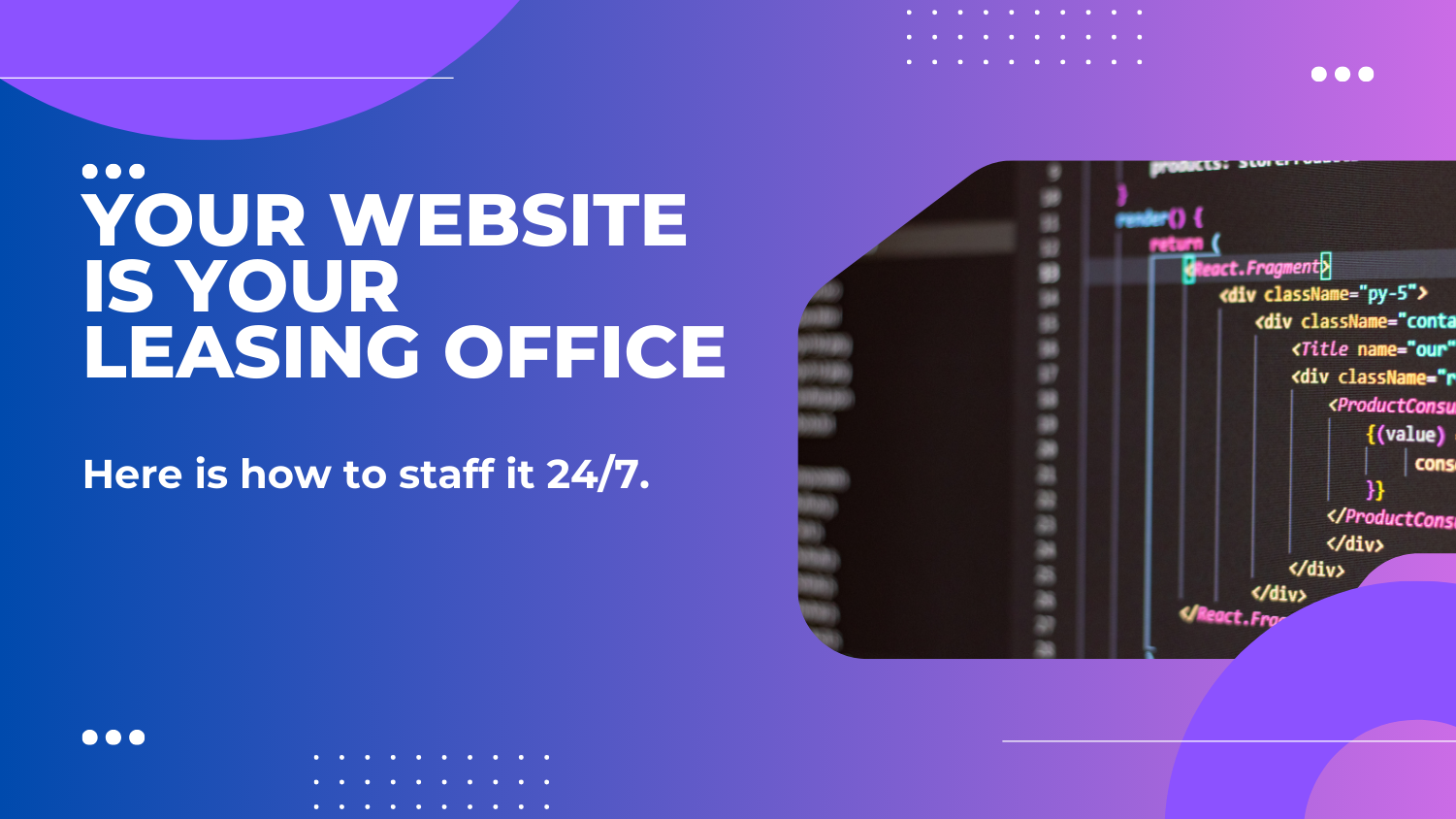 Your Website is Your Leasing Office: Here’s How We Help Staff It 24/7